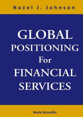 Book cover for Global Positioning For Financial Services