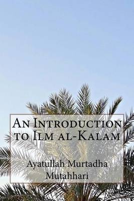 Book cover for An Introduction to Ilm al-Kalam