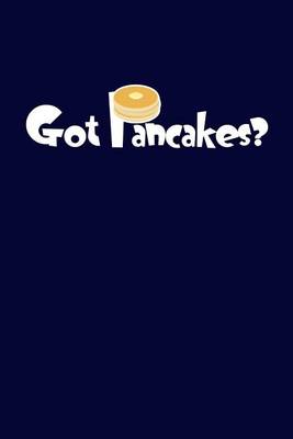 Book cover for Got Pancakes?