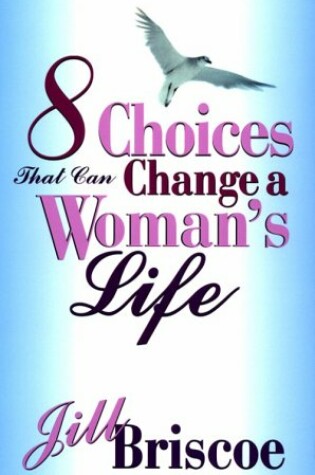 Cover of 8 Choices That Can Change a Woman's Life