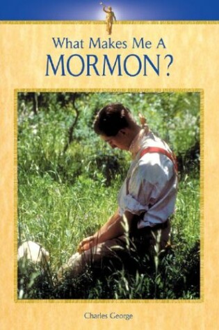 Cover of What Makes Me a Mormon?