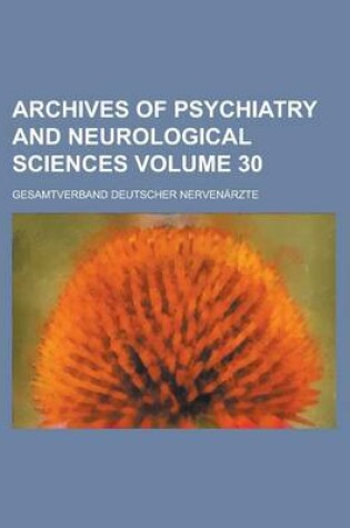 Cover of Archives of Psychiatry and Neurological Sciences Volume 30