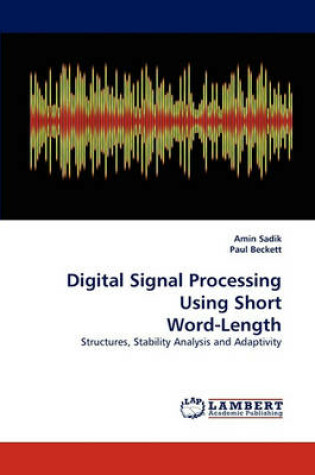 Cover of Digital Signal Processing Using Short Word-Length