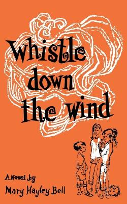 Book cover for Whistle Down the Wind, a Modern Fable