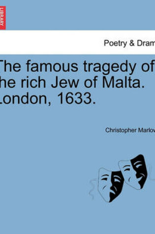 Cover of The Famous Tragedy of the Rich Jew of Malta. London, 1633.