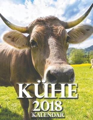 Book cover for Kühe 2018 Kalendar (Ausgabe Deutschland)