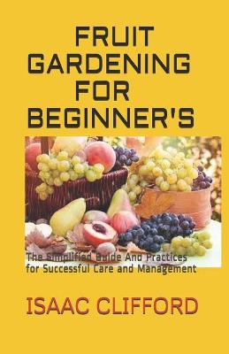 Book cover for Fruit Gardening for Beginner's