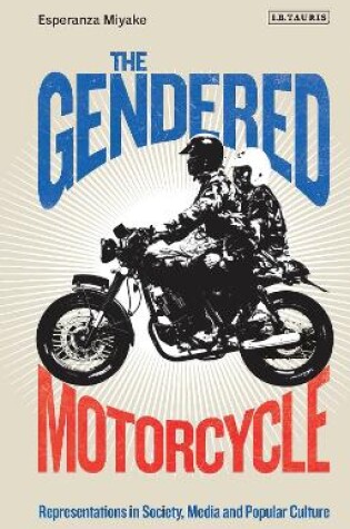 Cover of The Gendered Motorcycle