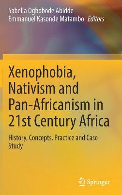 Book cover for Xenophobia, Nativism and Pan-Africanism in 21st Century Africa