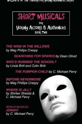 Cover of Short Musicals for Young Actors and Audience Book 2