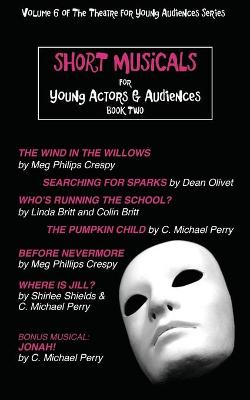 Book cover for Short Musicals for Young Actors and Audience Book 2