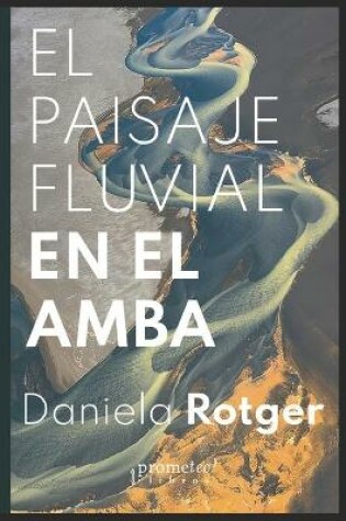 Cover of El paisaje fluvial en el AMBA