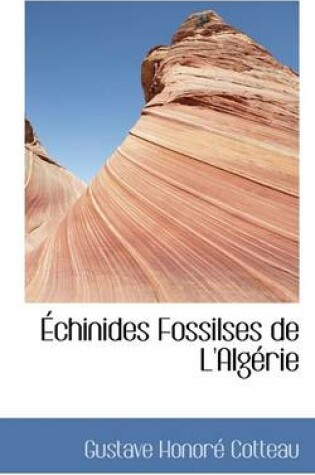 Cover of Chinides Fossilses de L'Alg Rie