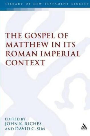 Cover of The Gospel of Matthew in its Roman Imperial Context