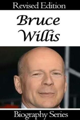 Cover of Bruce Willis - Biography Series