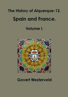 Book cover for The History of Alquerque-12. Spain and France. Volume I.