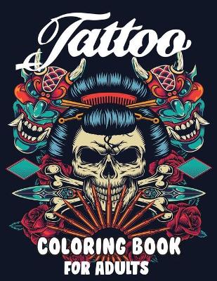 Book cover for Tattoo Coloring Book For Adults