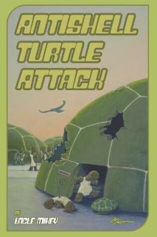 Cover of The Antishell Turtle Attack