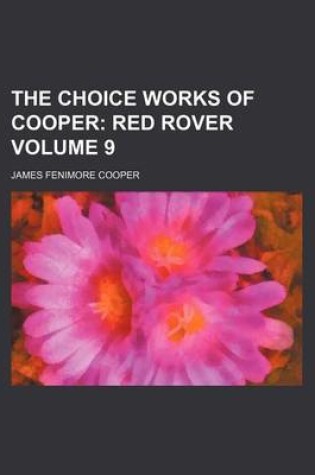 Cover of The Choice Works of Cooper; Red Rover Volume 9