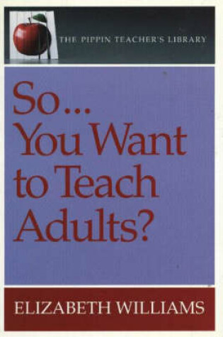 Cover of So...You Want to Teach Adults?