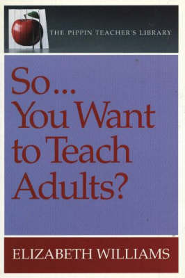 Cover of So...You Want to Teach Adults?