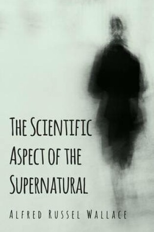 Cover of The Scientific Aspect of the Supernatural