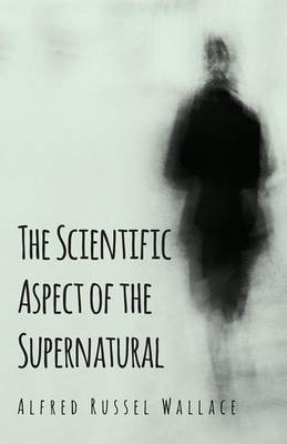 Book cover for The Scientific Aspect of the Supernatural