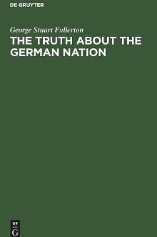 Cover of The truth about the german nation