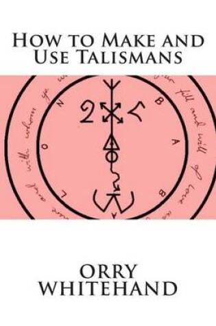 Cover of How to Make and Use Talismans