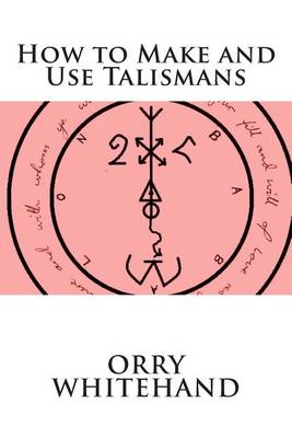 Cover of How to Make and Use Talismans