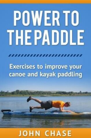 Cover of Power to the Paddle