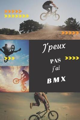 Book cover for J'peux pas j'ai BMX