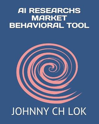 Cover of AI Researchs Market Behavioral Tool