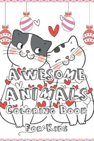 Cover of Awesome Animals Coloring Book For Kids
