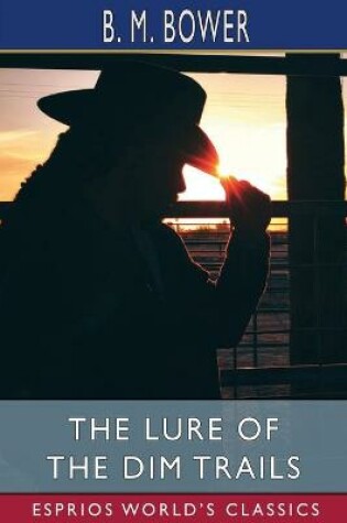 Cover of The Lure of the Dim Trails (Esprios Classics)