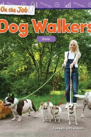 Cover of On the Job: Dog Walkers