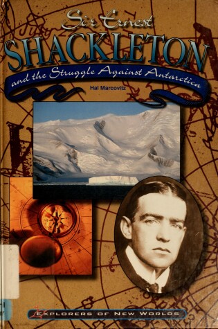 Cover of Sir Ernest Shackleton and the Struggle against Antarctica