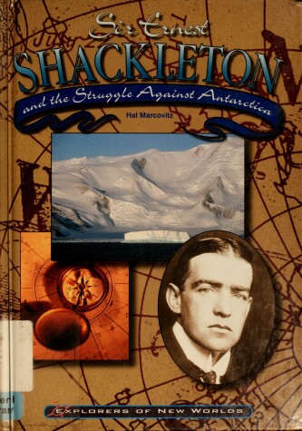 Book cover for Sir Ernest Shackleton and the Struggle against Antarctica