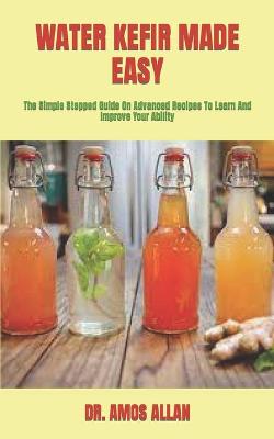 Book cover for Water Kefir Made Easy