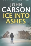 Book cover for Ice Into Ashes