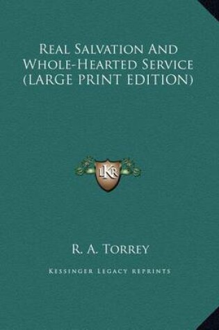 Cover of Real Salvation and Whole-Hearted Service