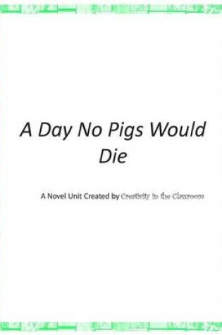 Cover of A Day No Pigs Would Die