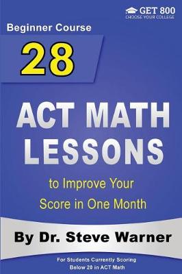 Book cover for 28 ACT Math Lessons to Improve Your Score in One Month - Beginner Course