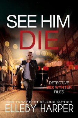 Cover of See Him Die