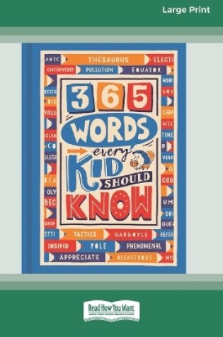Cover of 365 Words Every Kid Should Know[16pt Large Print Edition]