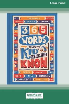 Book cover for 365 Words Every Kid Should Know[16pt Large Print Edition]