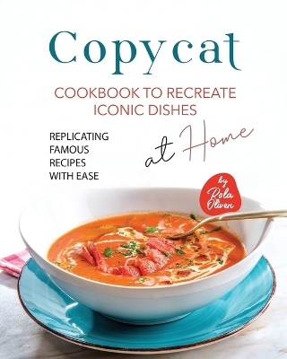 Book cover for Copycat Cookbook to Recreate Iconic Dishes at Home