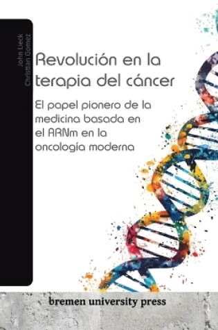 Cover of Revolución en la terapia del cáncer