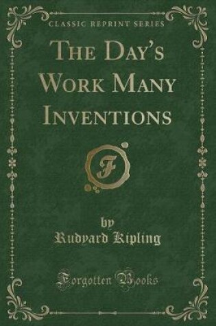 Cover of The Day's Work Many Inventions (Classic Reprint)