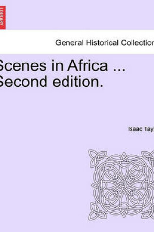 Cover of Scenes in Africa ... Second Edition.